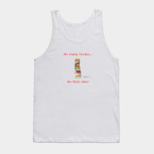 So Many books, so little time! Tank Top